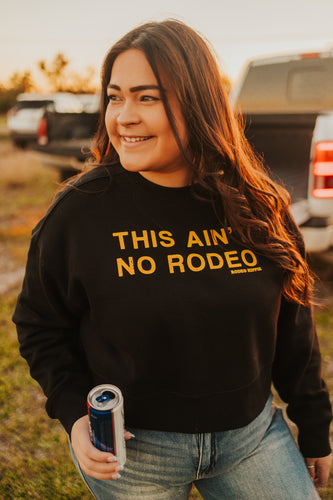 Ain’t No Rodeo Crop Sweatshirt