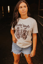 Load image into Gallery viewer, Ridin’ High Tee