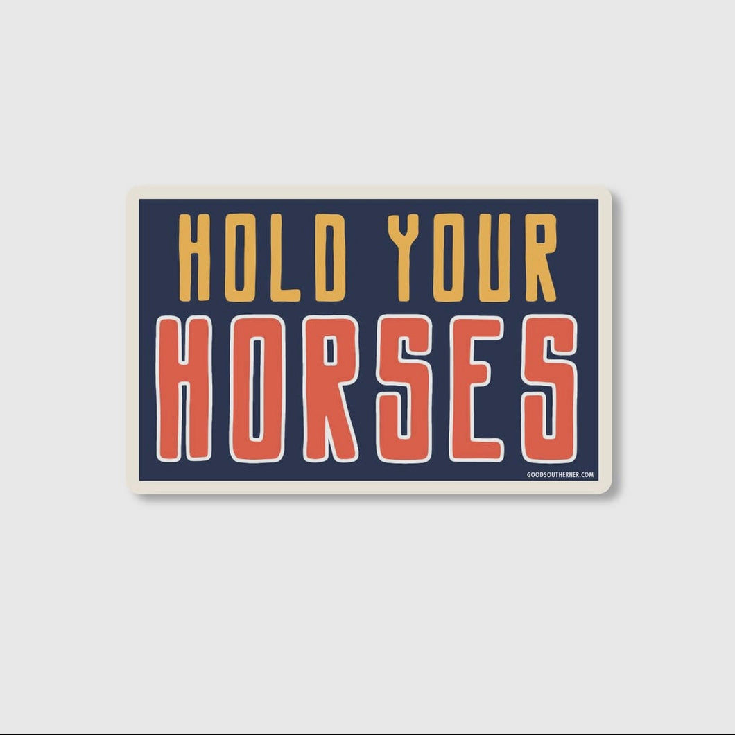 Hold Your Horses Decal