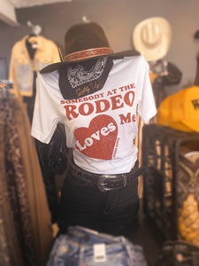 Somebody At The Rodeo Tee